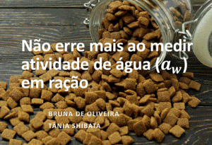 Não erre mais ao medir atividade de água em ração